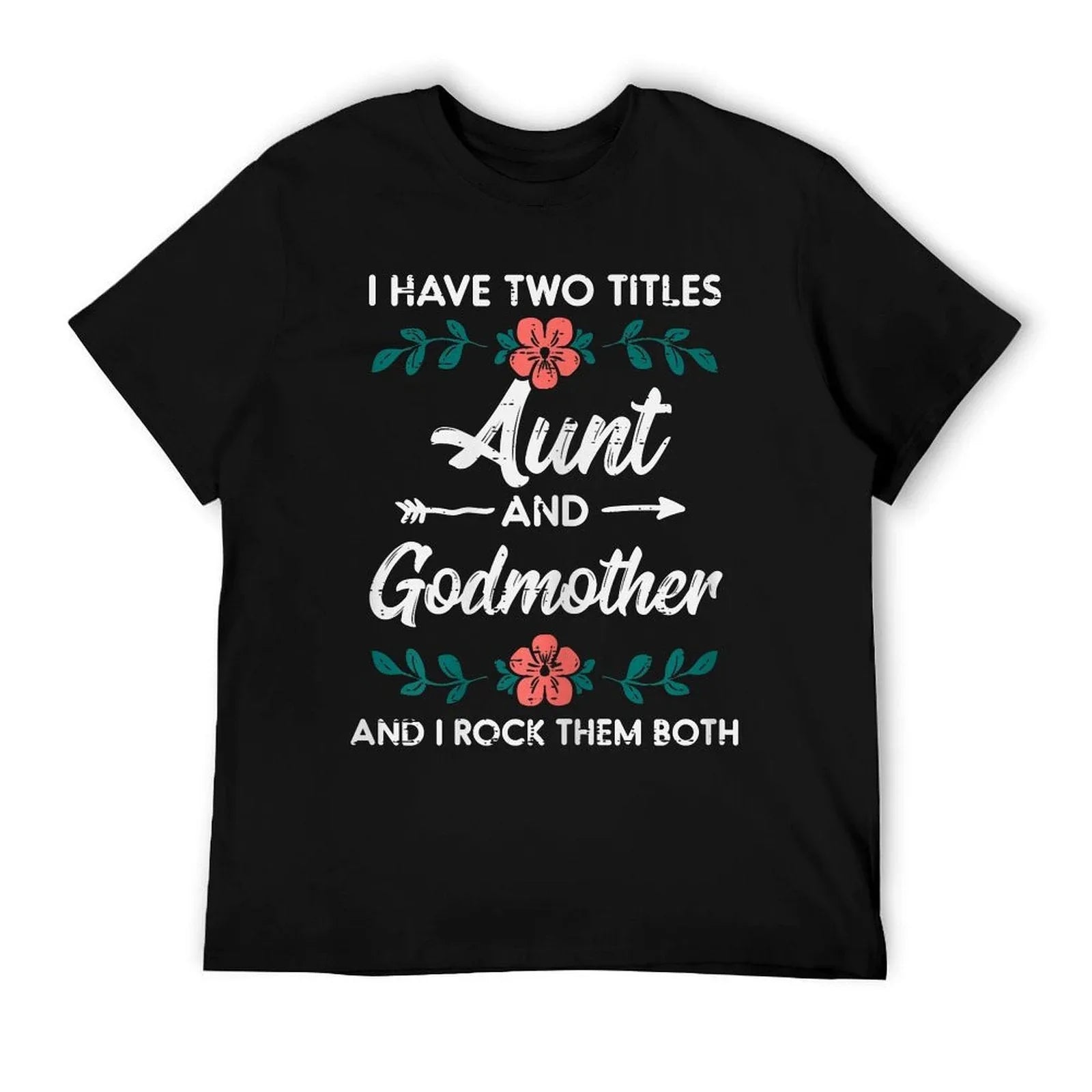 Two Titles Aunt Godmother Mothers Day Aunty Auntie Women T-Shirt