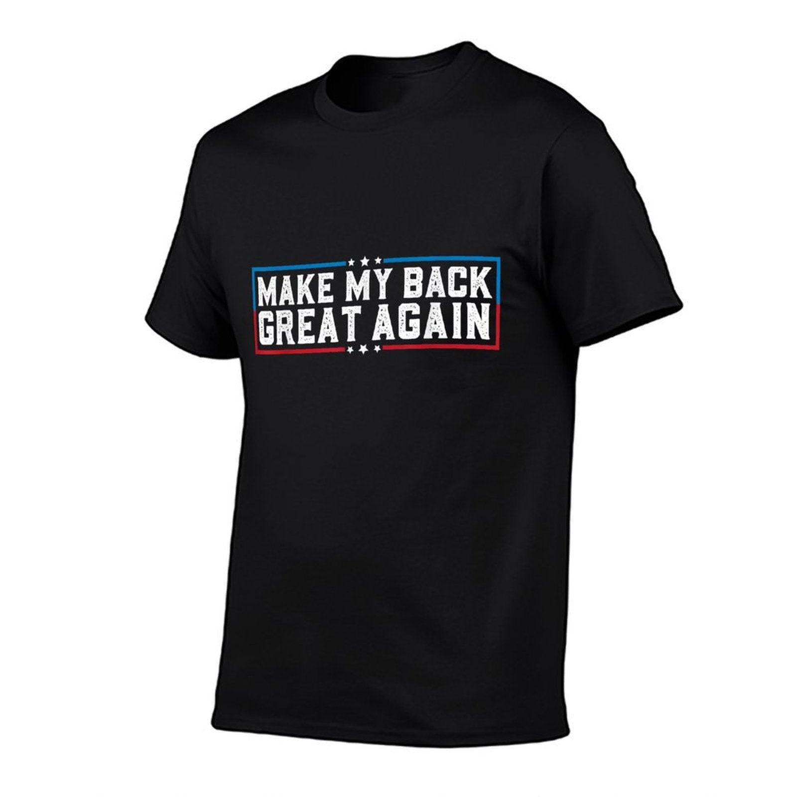 Make My Back Great Again Funny Back Surgery Recovery T-Shirt