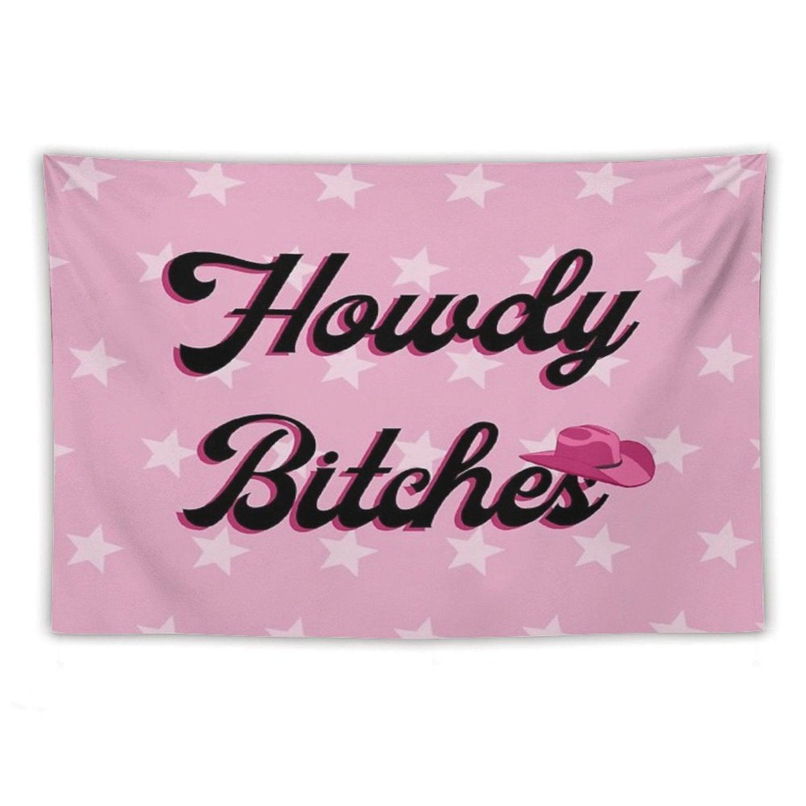 Howdy Bitches Tapestry