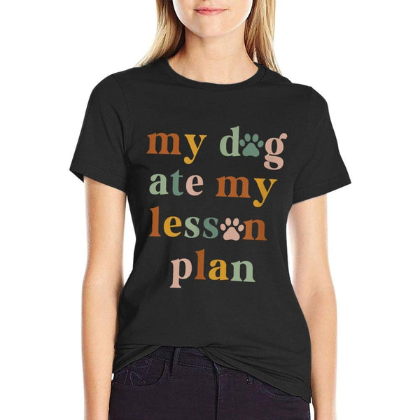 Dog Ate My Lesson Plan,Dog, Lover Teacher, Appreciation Gift T-Shirt