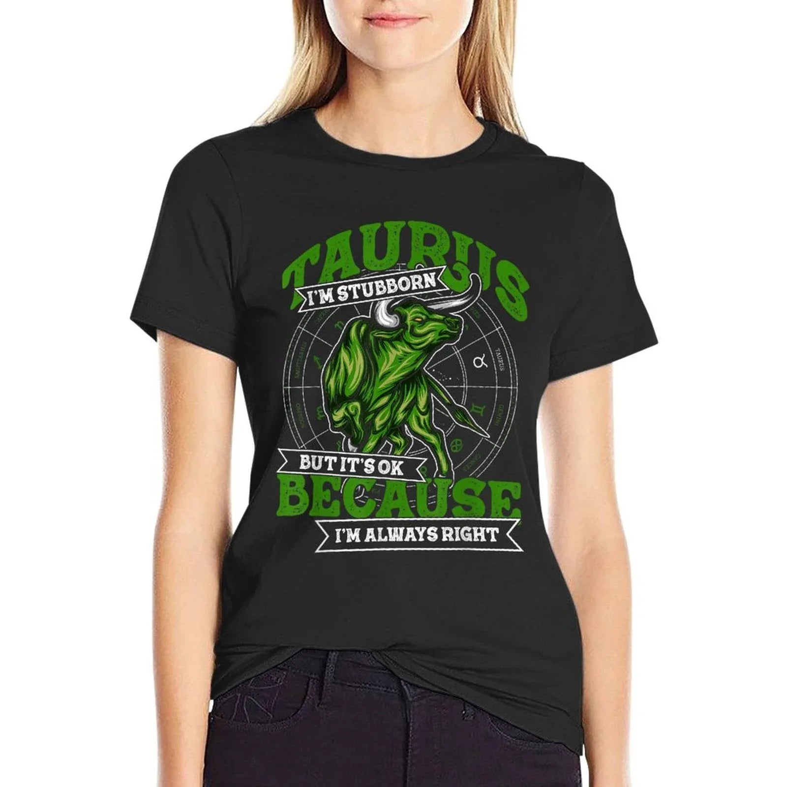 Taurus Zodiac Stubborn And Always Right May April Birthday T-Shirt
