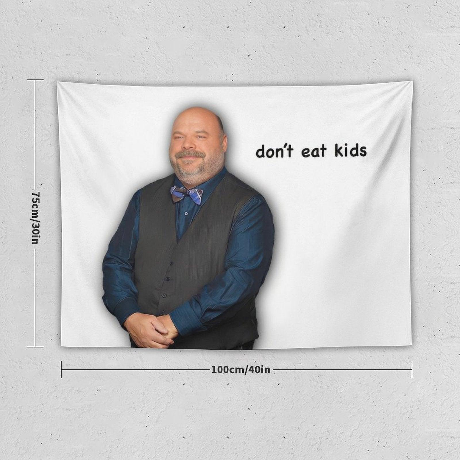 Bertram - Don't Eat Kids Tapestry