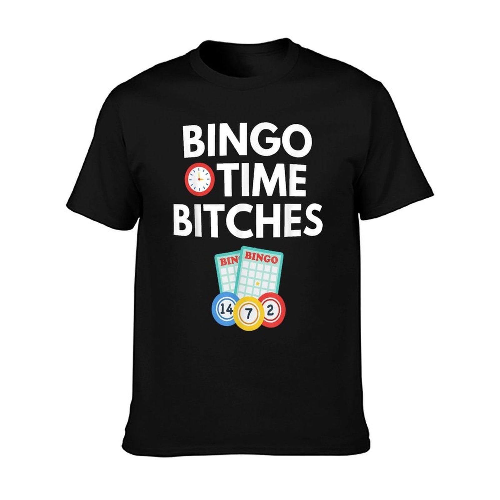 Bingo Time Bitches Funny Bingo Player Game Lover Gift Humor T-Shirt