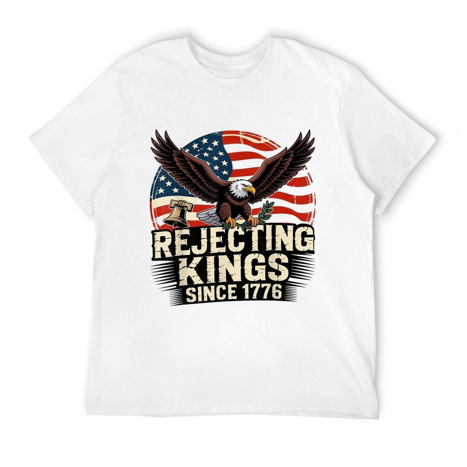 Rejecting Kings Since 1776 Patriotic USA 4th Of July  Rolled Sleeves T-Shirt
