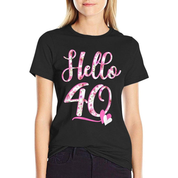 Hello Forty 40 Years Old 40th Birthday Women's Gifts Flowers  Polyester Blend T-Shirt