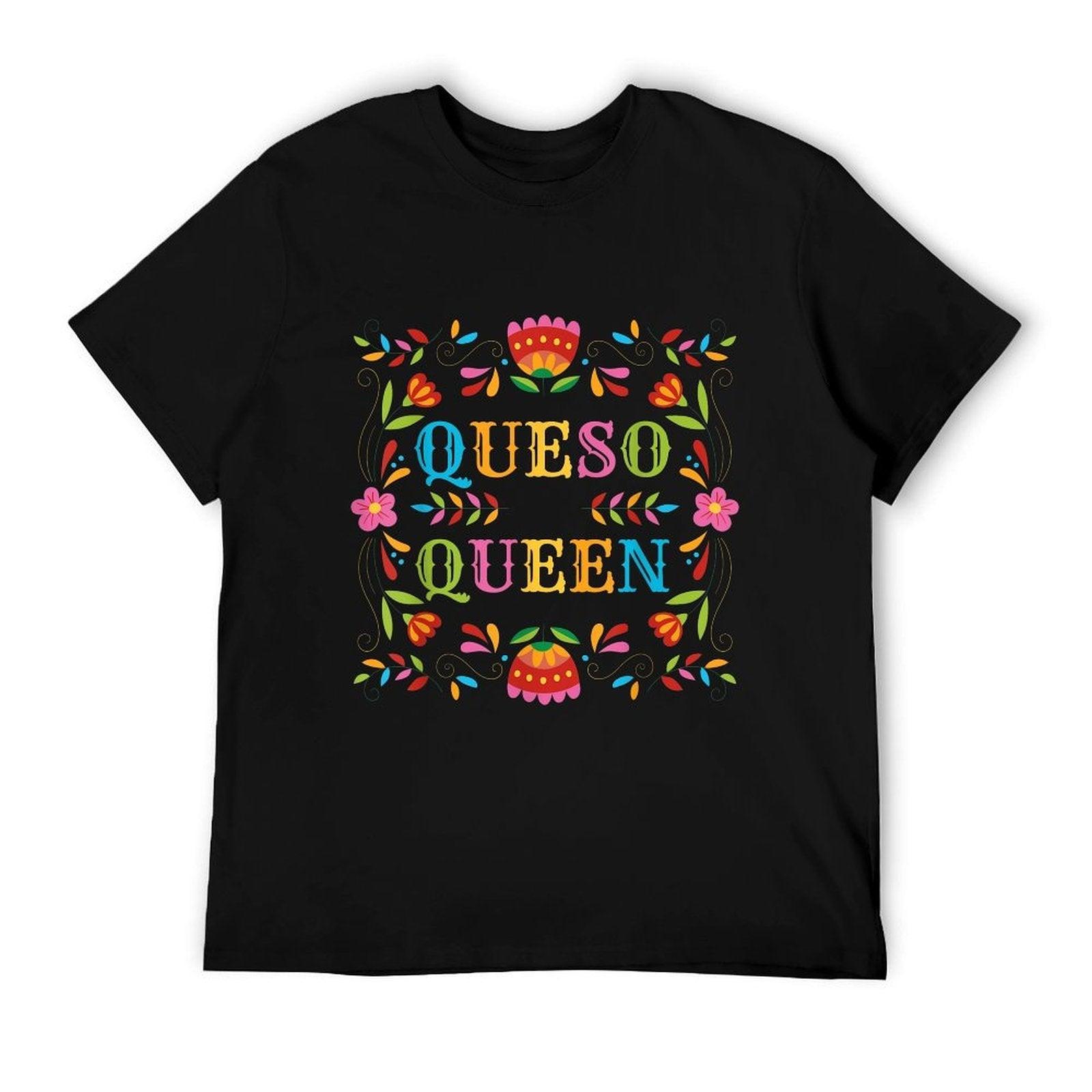 Queso Queen Floral Funny Cinco De Mayo Sarcastic Food Taco T-Shirt
