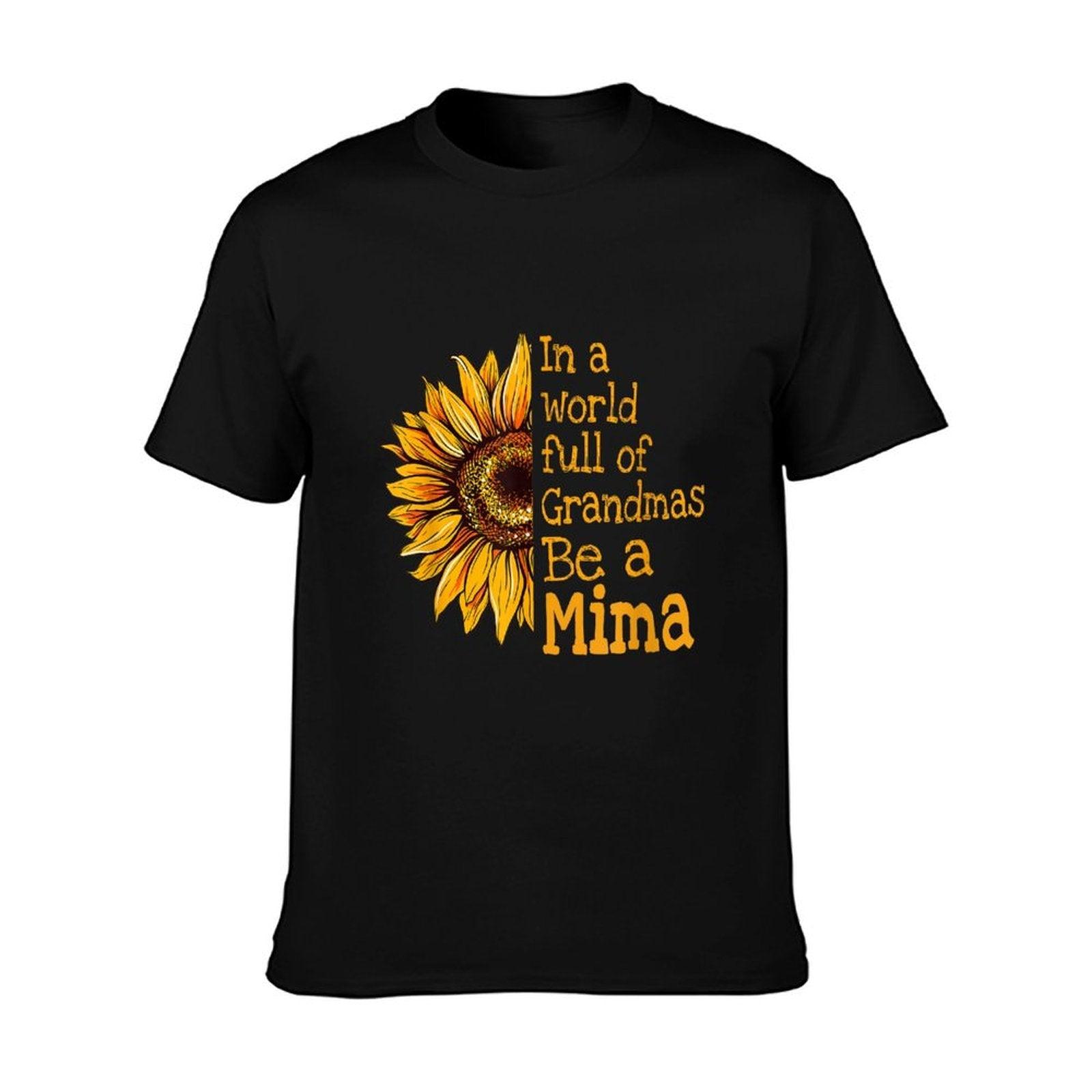 In A World Of Grandmas Be A Mima Special Grandma T-Shirt