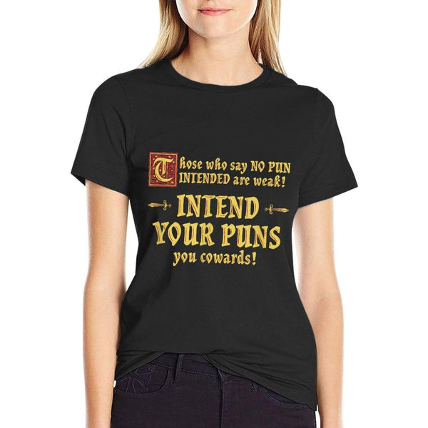 DW Dad Jokes Those Who Say No Pun Intended Are Weak Intend Your Puns T-Shirt