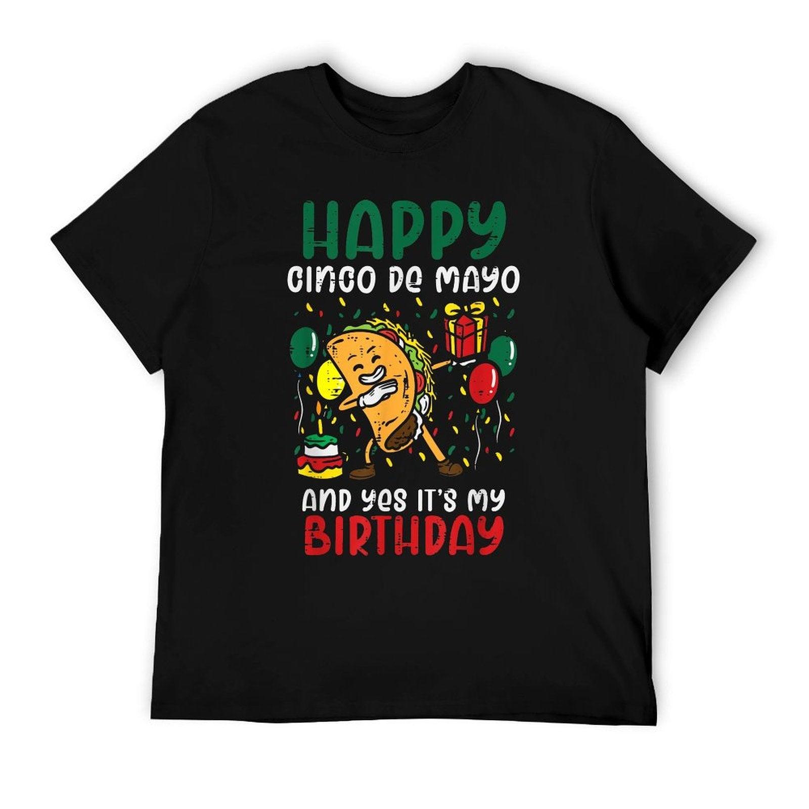 Happy Cinco De Mayo And Yes It's My Birthday Dabbing Taco T-Shirt