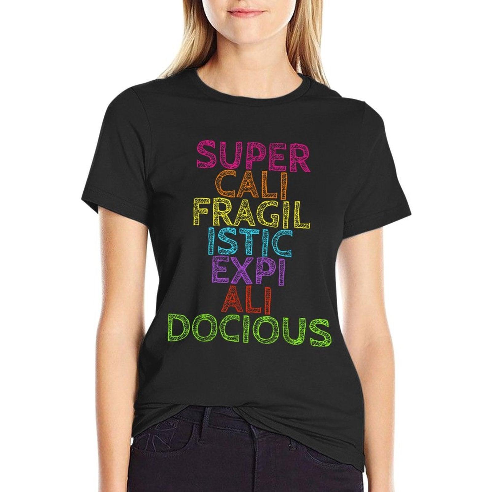 Supercalifragilisticexpialidocious Tshirt T-Shirt