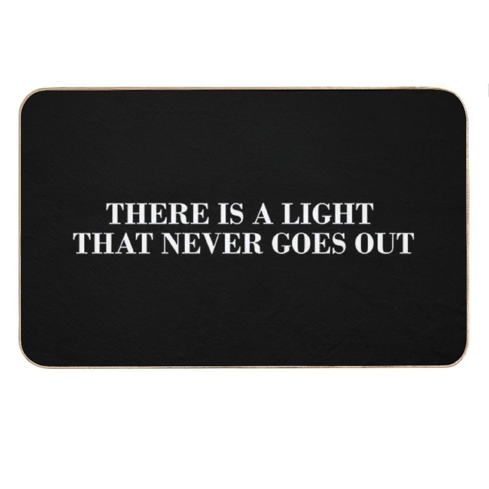 There Is A Light That Never Goes Out Bath Mat