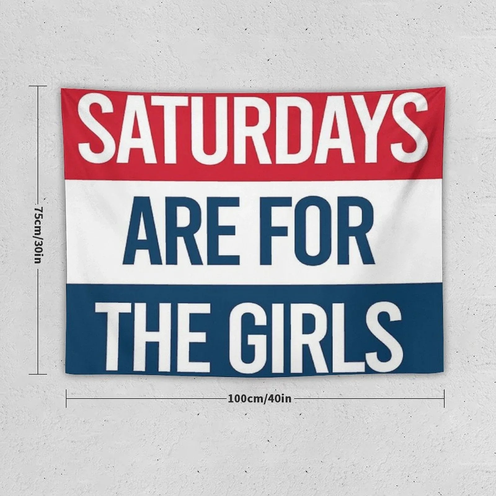 Saturdays Are for The Girls Tapestry