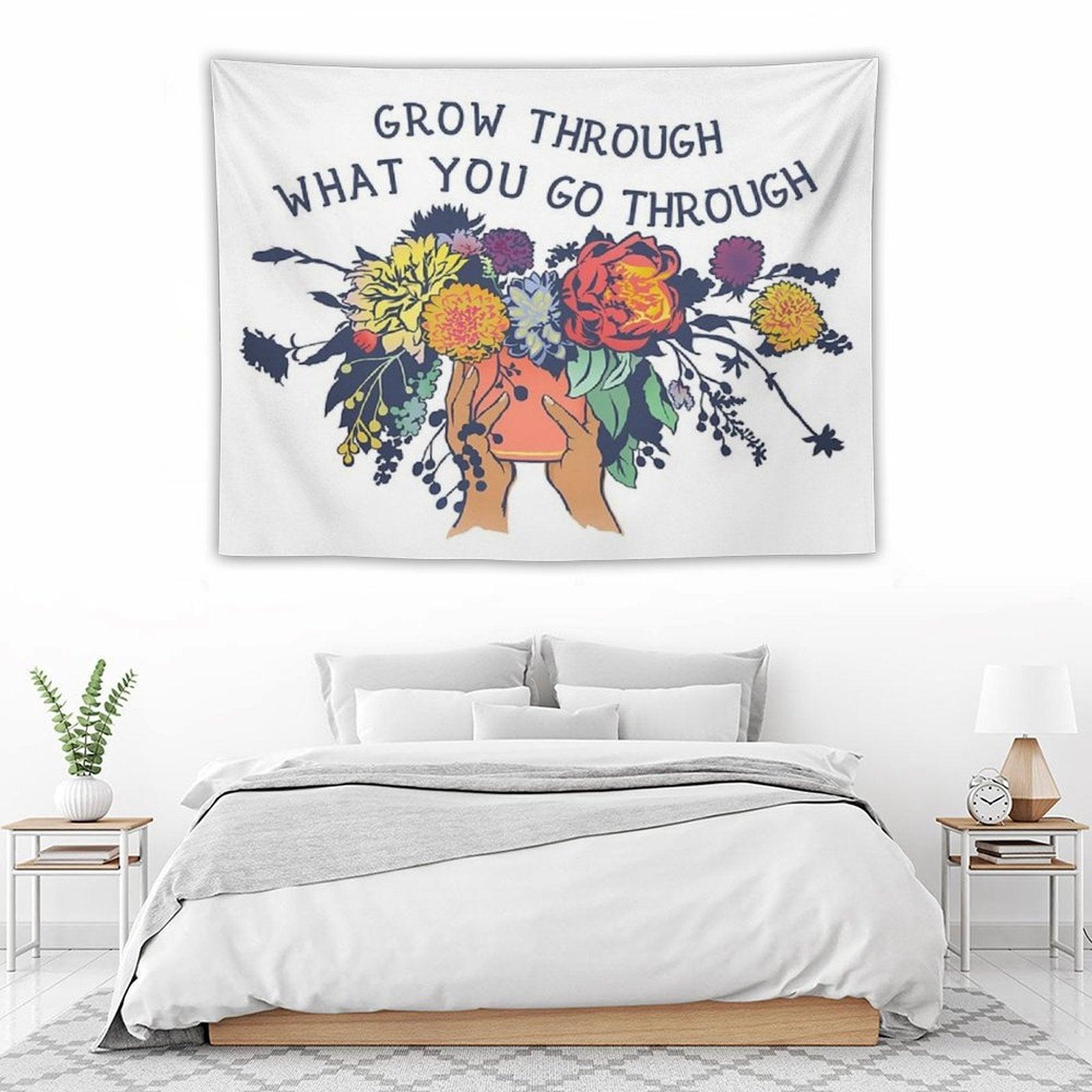 Grow Through What You Go Through Tapestry
