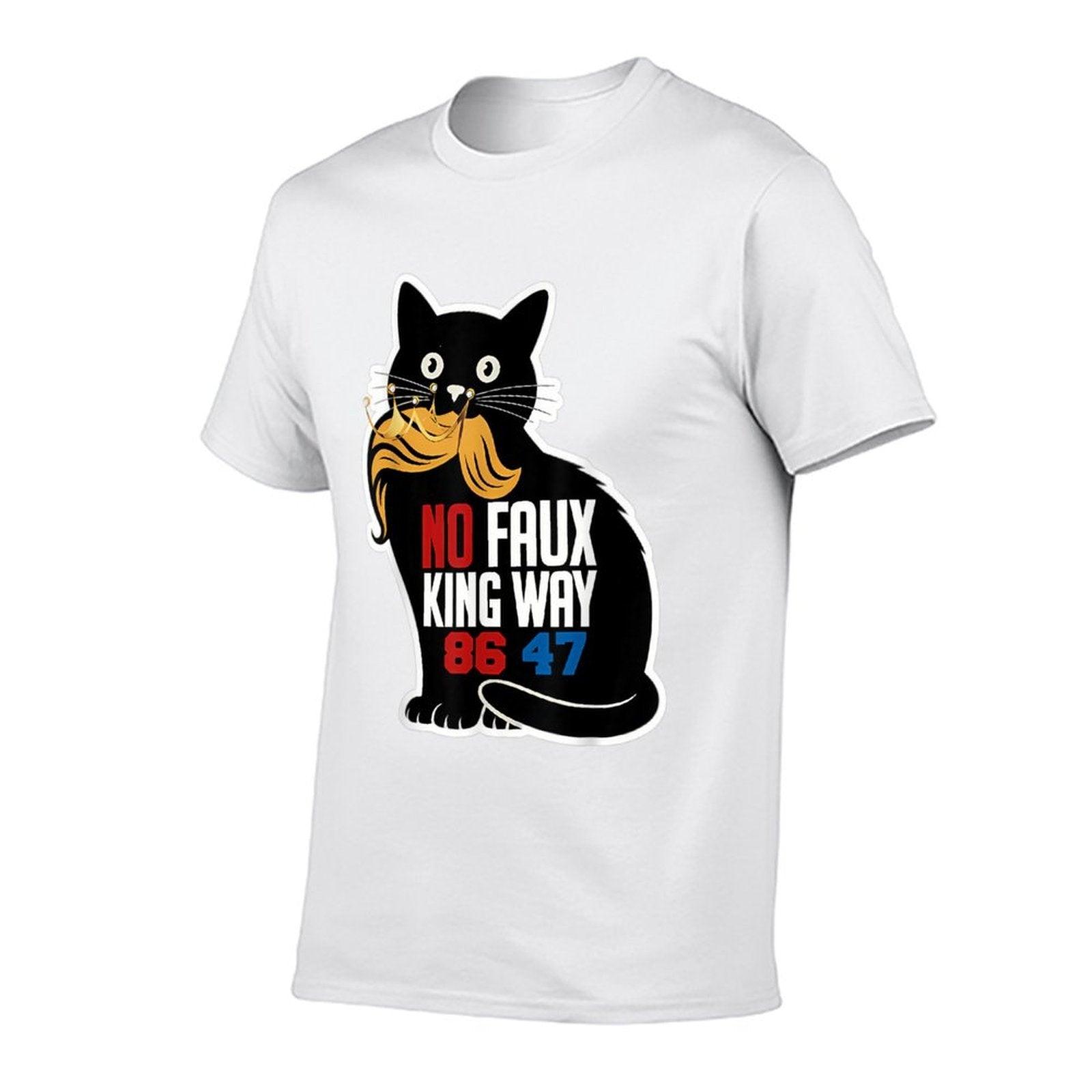 No Faux King Way 86 47 Funny Cat  Versatile T-Shirt