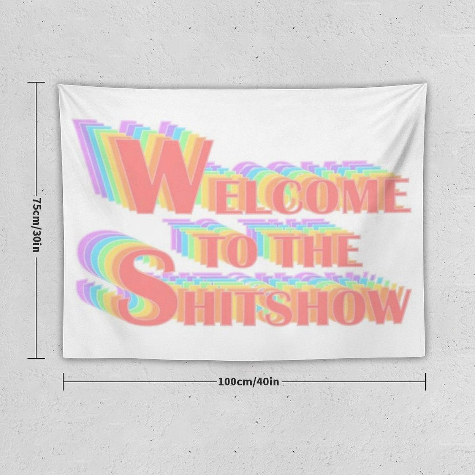 Welcome to The Shitshow Popart Text Tapestry