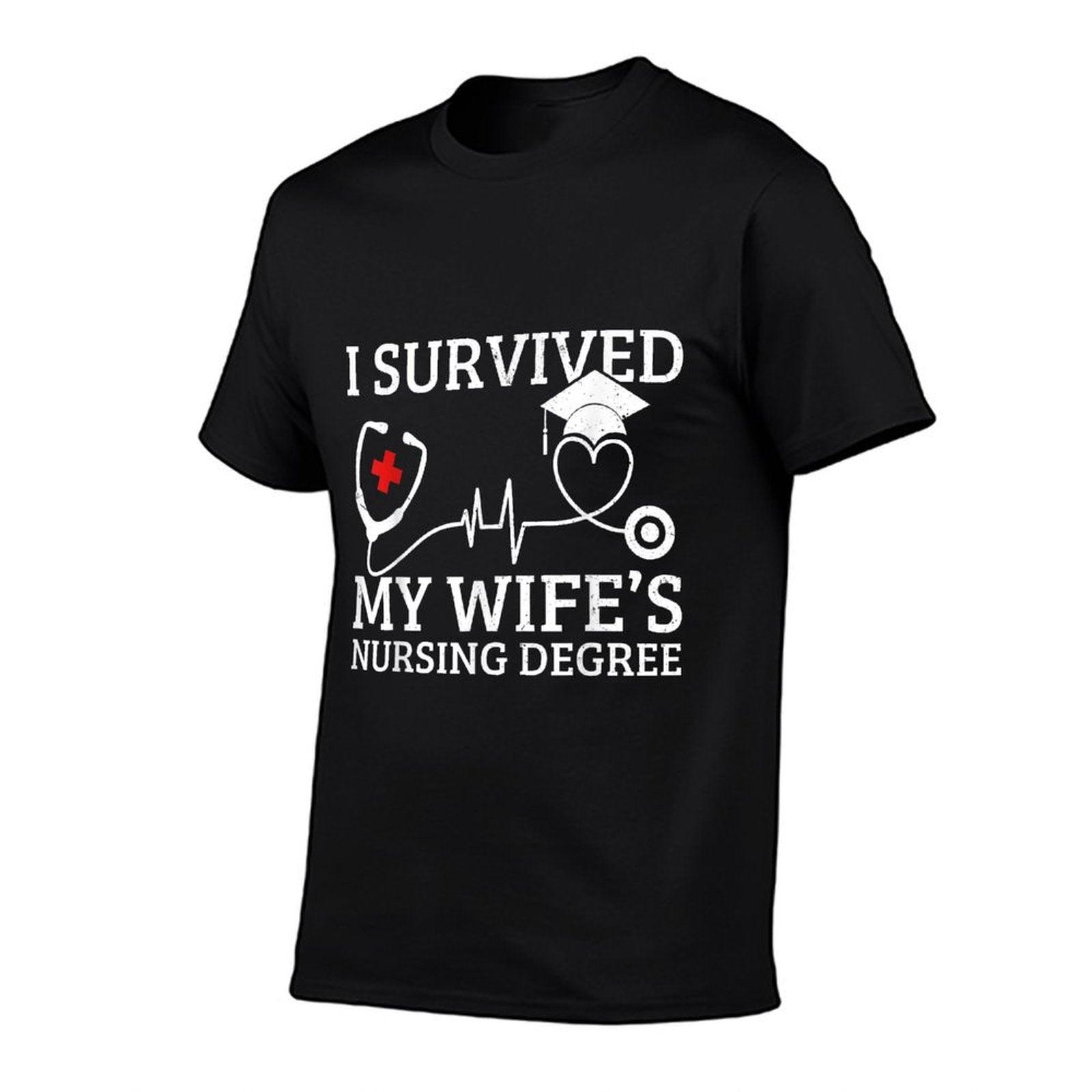 I Survived My Wife's Nursing Degree, Proud Husband Nurse T-Shirt