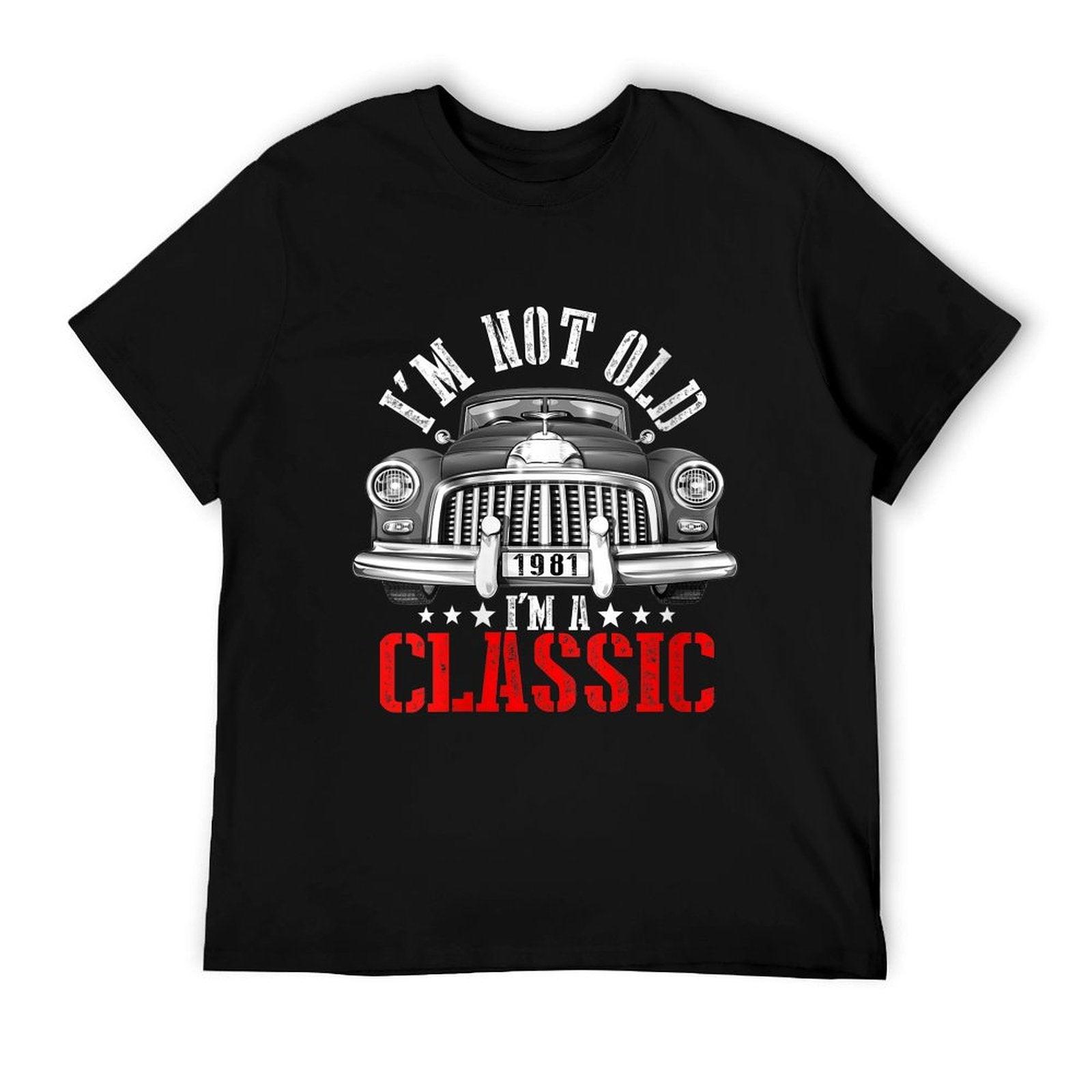 Womens 40th Birthday Gift I'm Not Old I'm A Classic Car Funny 1981  Easy-care T-Shirt