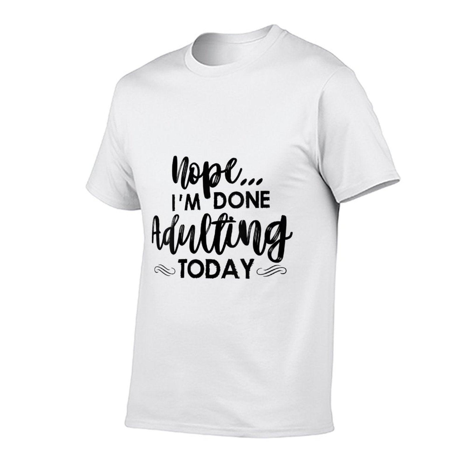Womens Nope, Im Done Adulting Today! Funny  Vintage-inspired T-Shirt