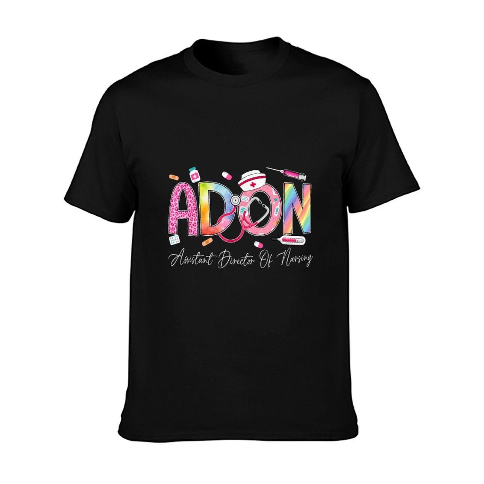 ADON Assistant Director Of Nursing Nurse Appreciation T-Shirt