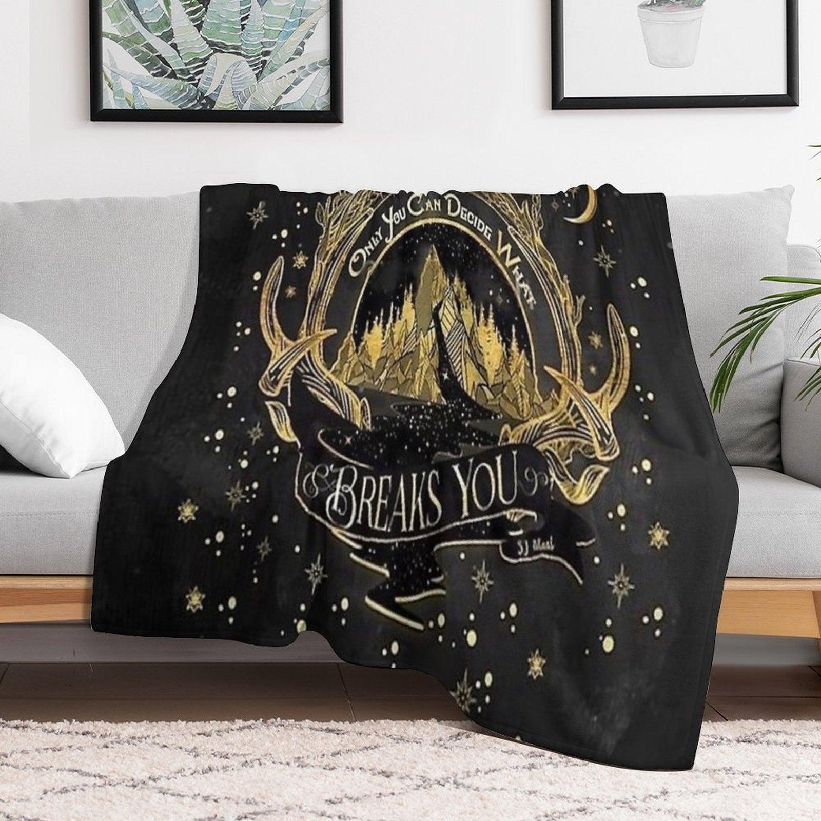 Acotar Quotes Only You Decide What Breaks You Throw Blanket