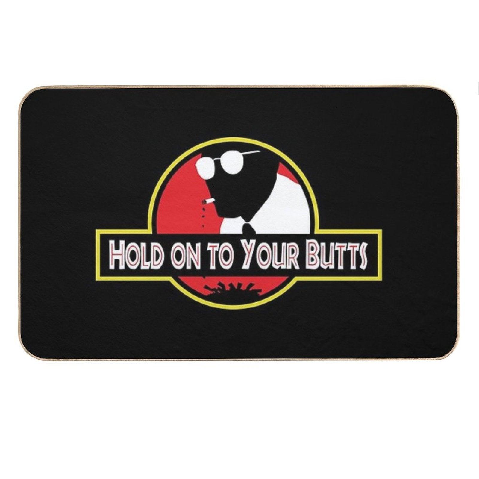 Hold on to Your Butts Bath Mat