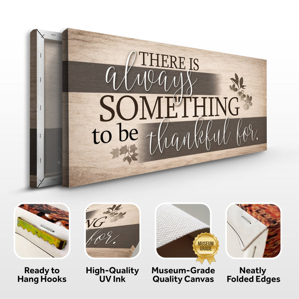 Something To Be Thankful Faith Wall Sign Tailored Canvases