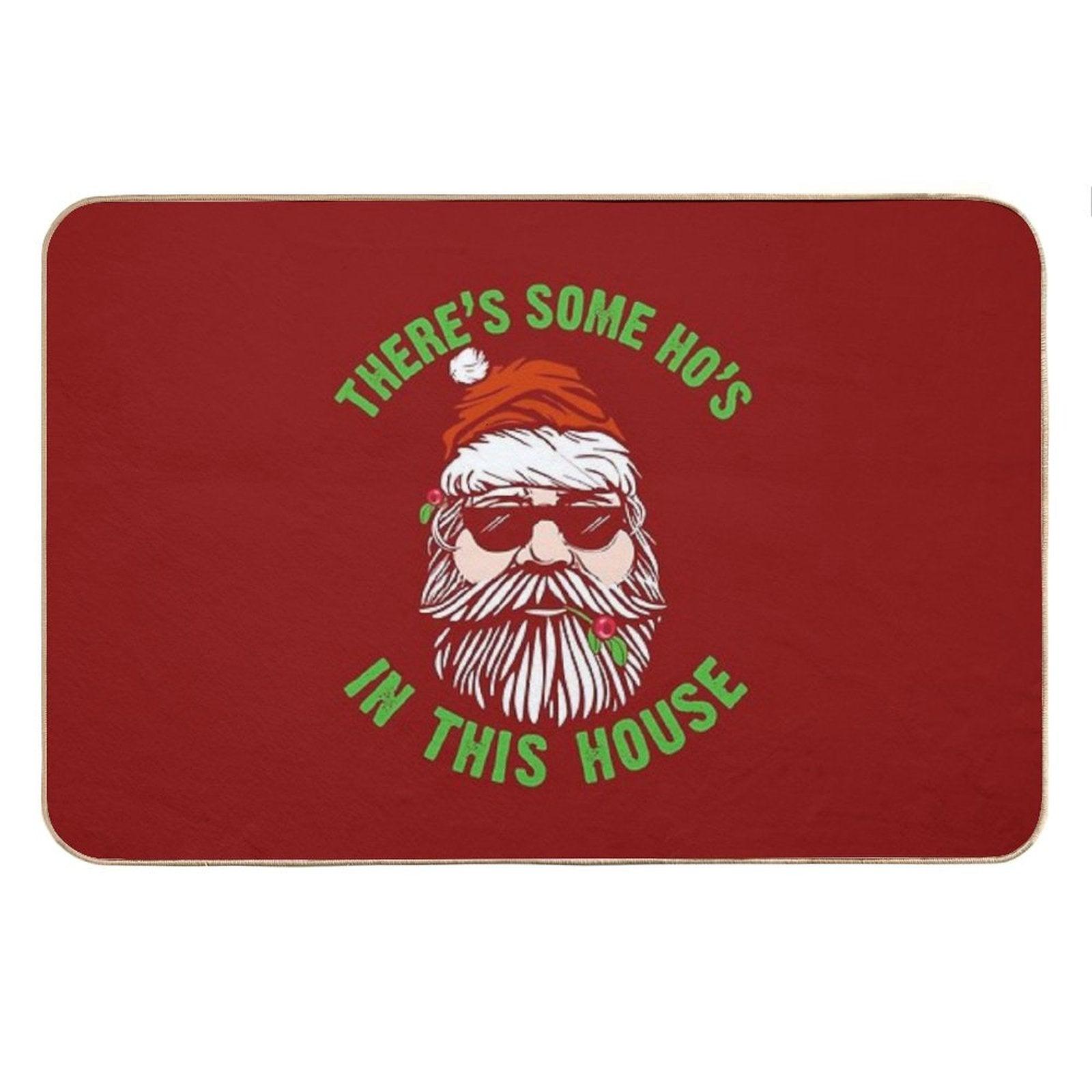 There's Some Ho's In This House Inappropriate Christmas Naughty Santa Funny Gifts Bath Mat