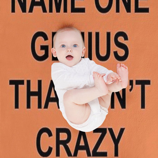 Name One Genius That Ain't Crazy Velvety-soft Throw Blanket