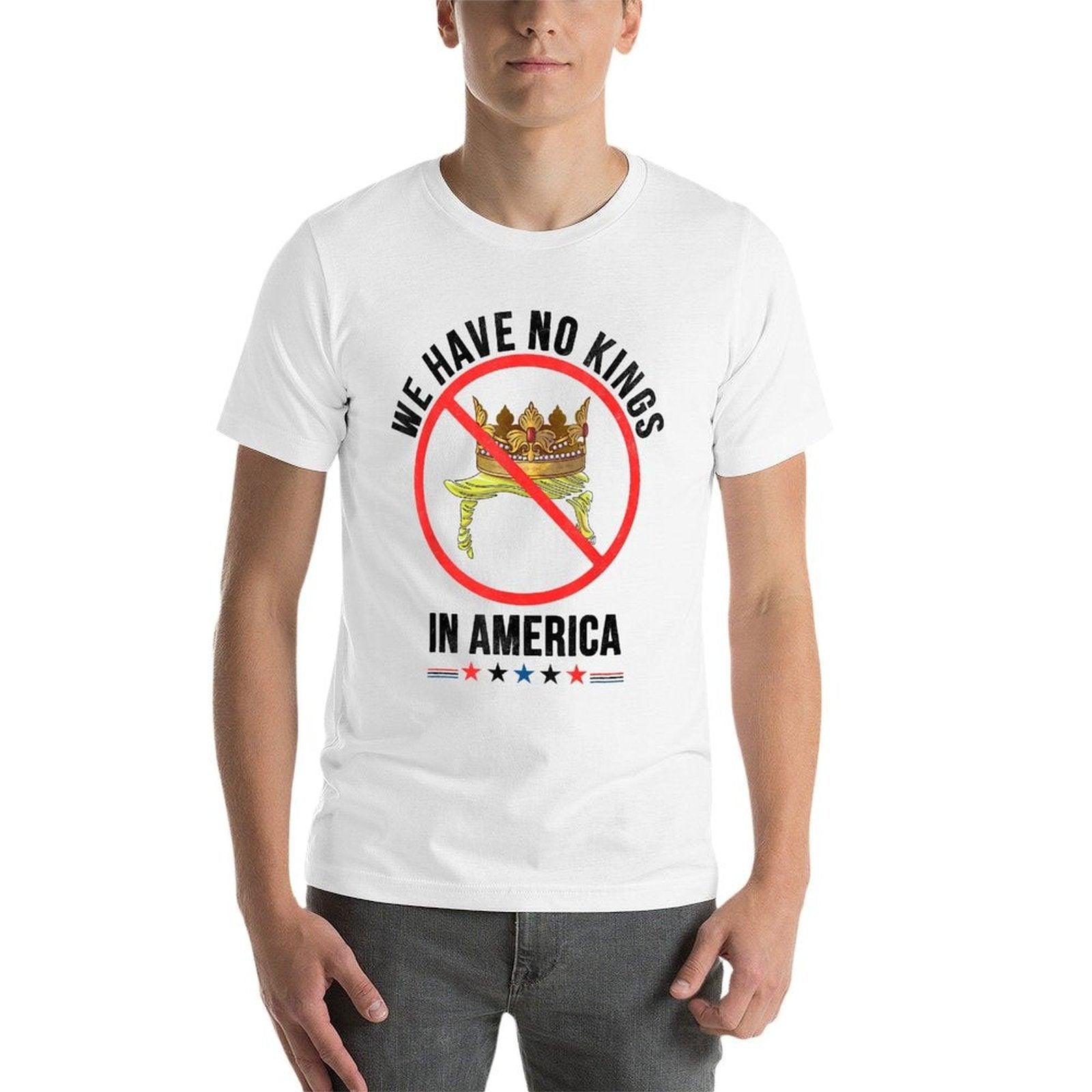 We Have No Kings in America Patriotic USA for Man Woman  Polyester Blend T-Shirt