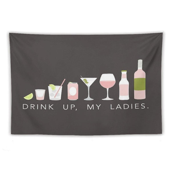 DRINK UP LADIES Tapestry