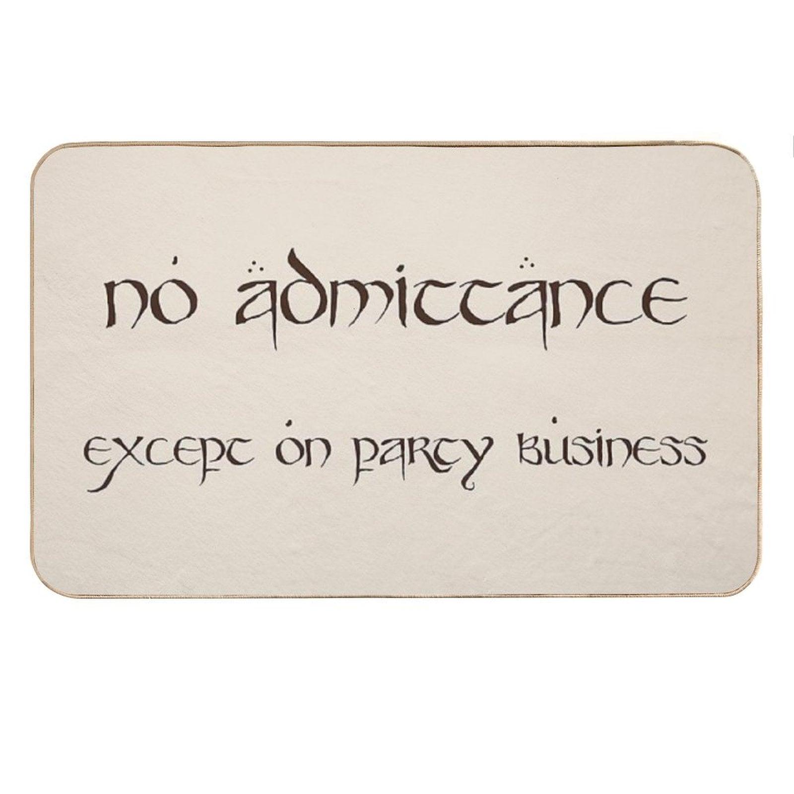 No Admittance Except on Party Business Bath Mat