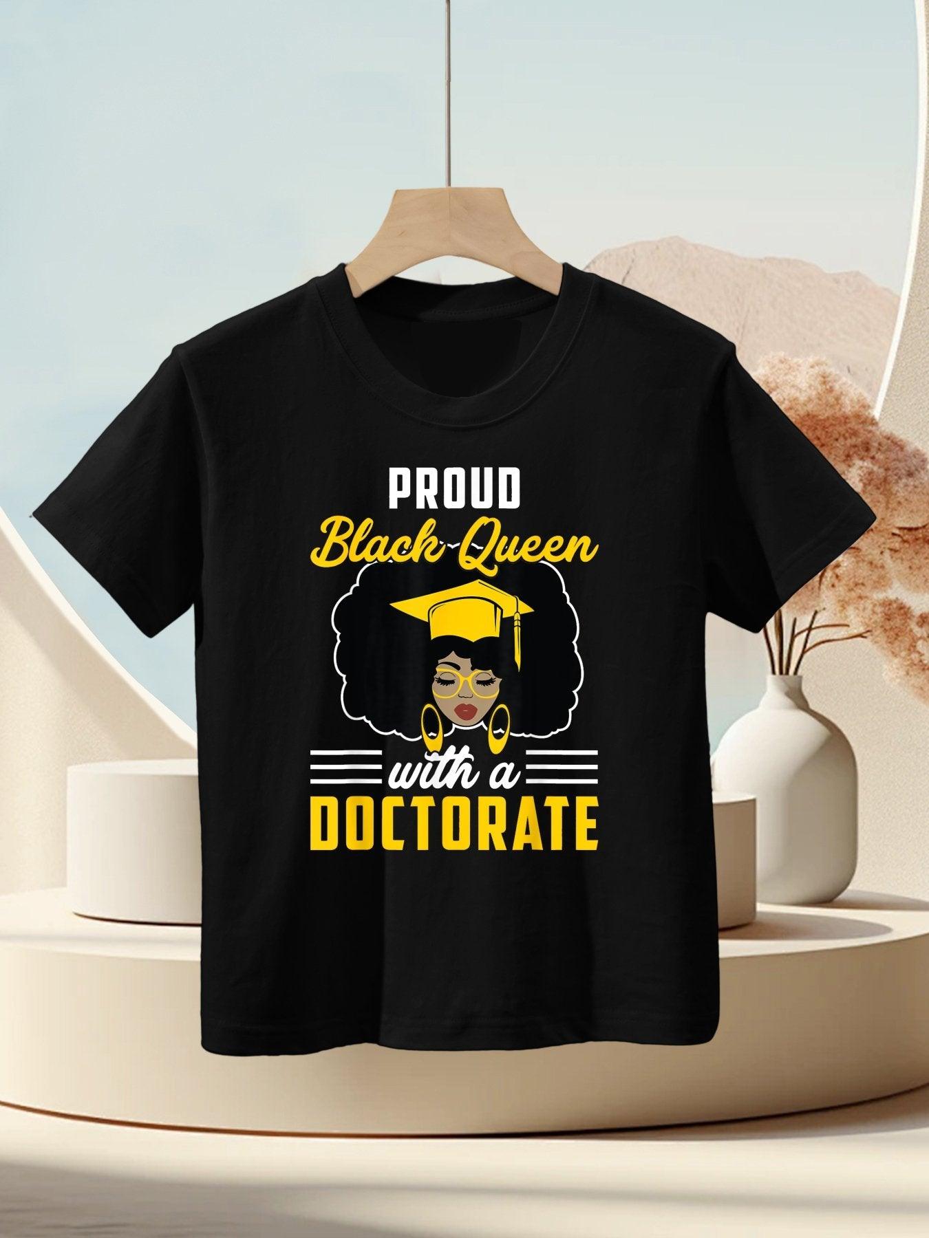 Proud Black Queen PhD Doctorate Degree Graduation Woman Girl Kids T-Shirt