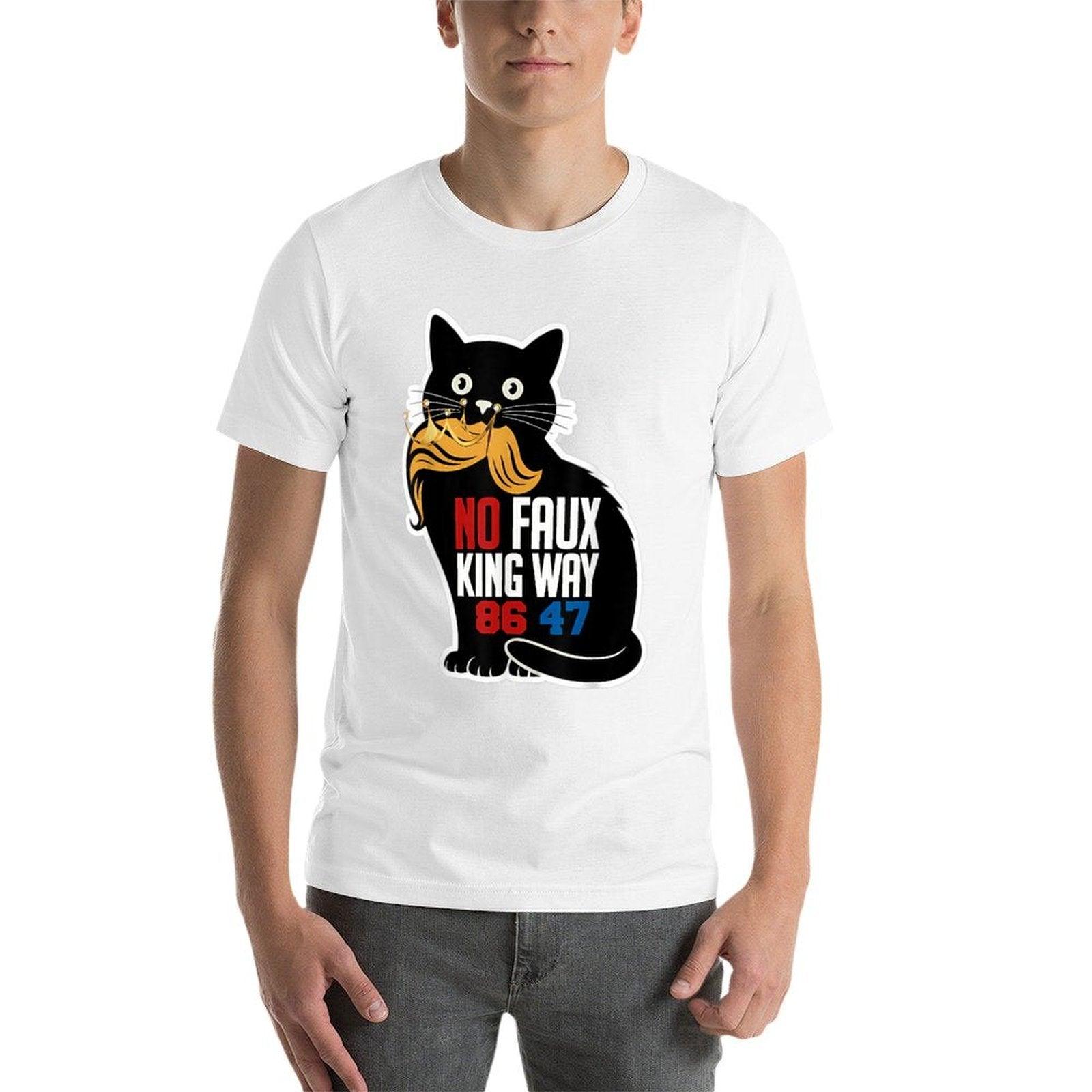 No Faux King Way 86 47 Funny Cat  Versatile T-Shirt