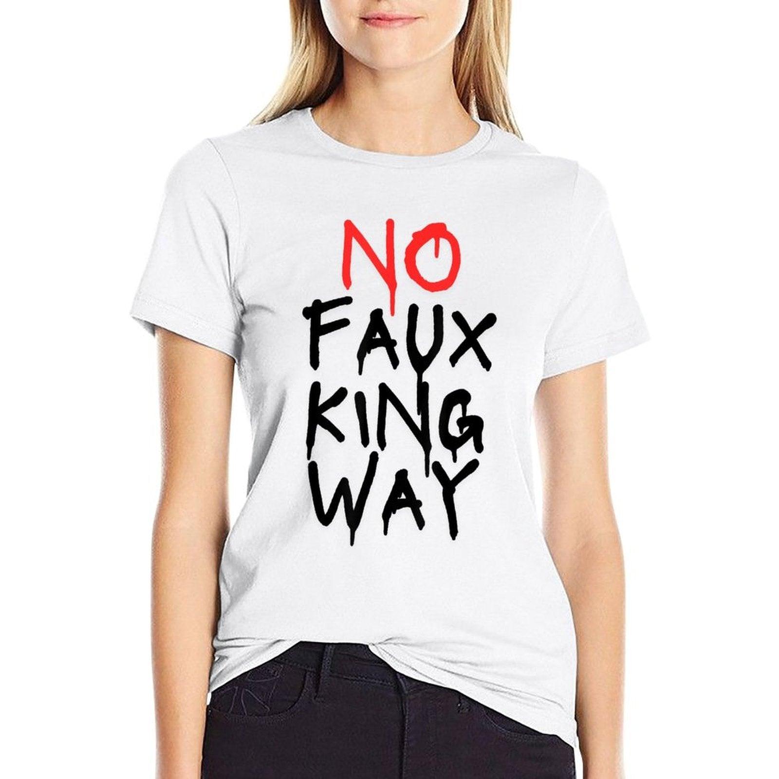 No Faux King Way  Trendy Pattern T-Shirt