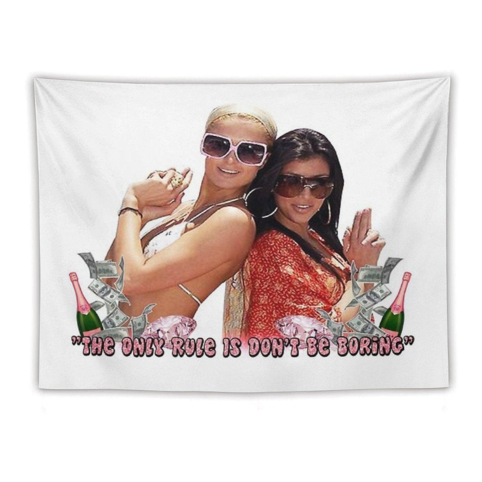 Paris Hilton & Kim Kardashian - Don't Be Boring Tapestry