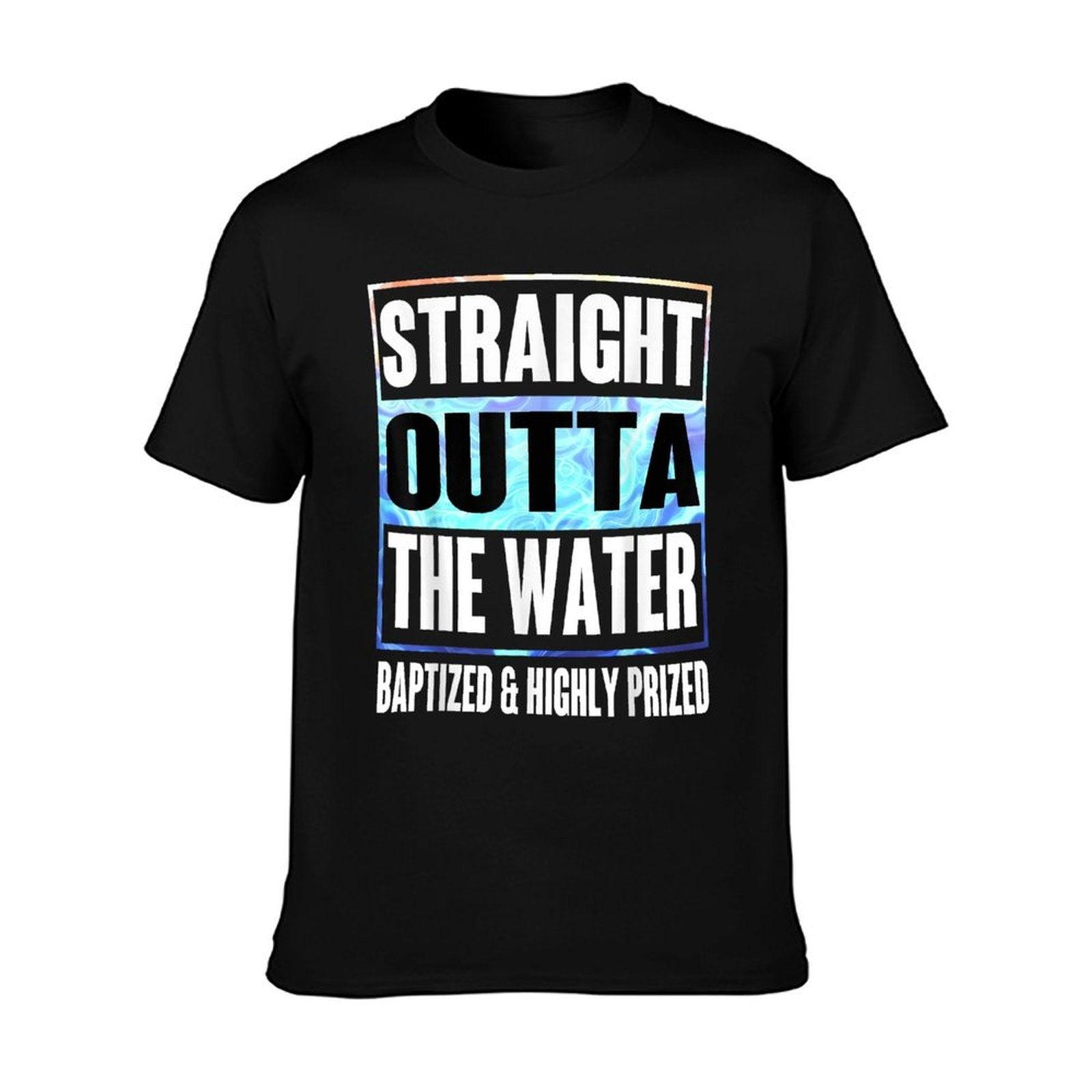 Baptism Shirt Adults Kids Funny Outta Water Gifts Idea T-Shirt