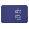 Don't Panic And Bring Your Towel Bath Mat