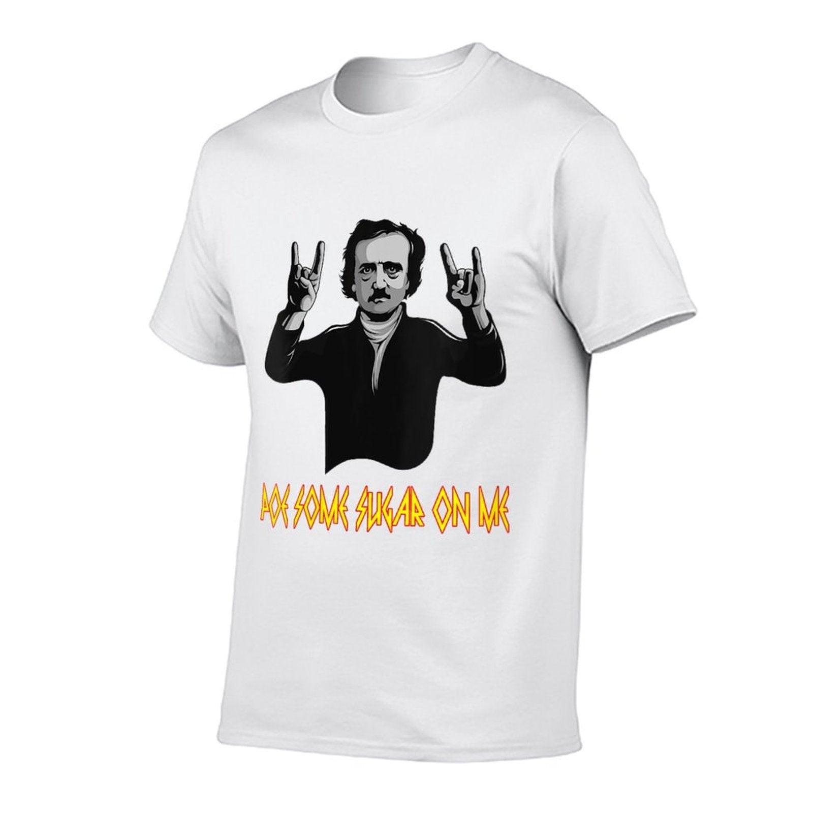 Womens Funny Edgar Allen Poe Some Sugar On Me Poet Literature Gift  Slim-fit Cut T-Shirt