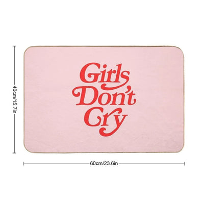 Girls Don't Cry  Easy To Clean Bath Mat