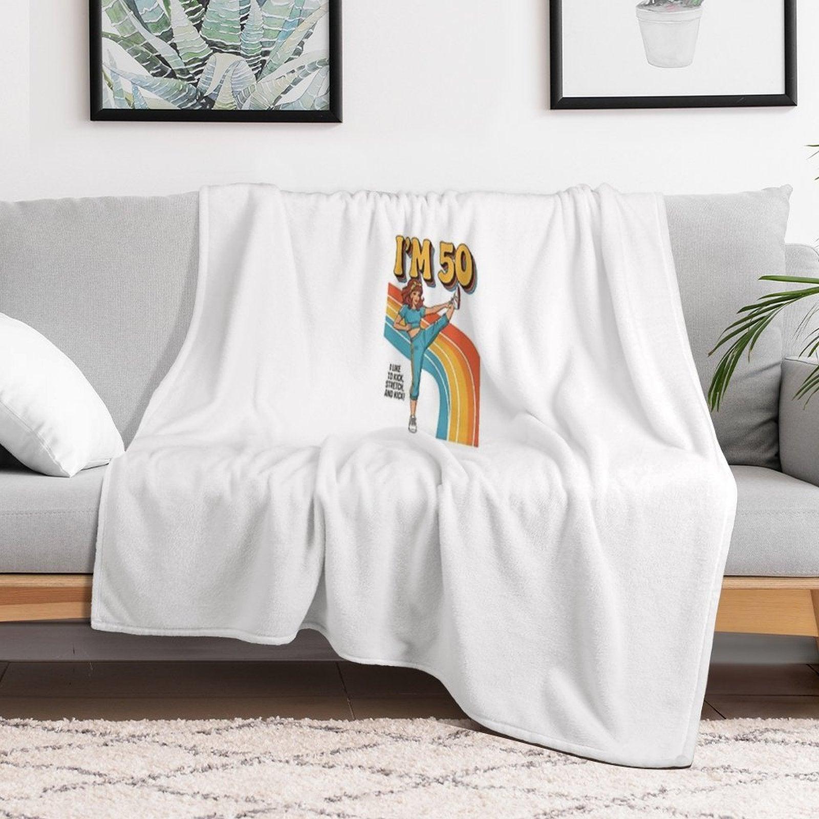 I'm 50 I Like to Kick, Streth, And Kick! Funny 50 Years Old Throw Blanket