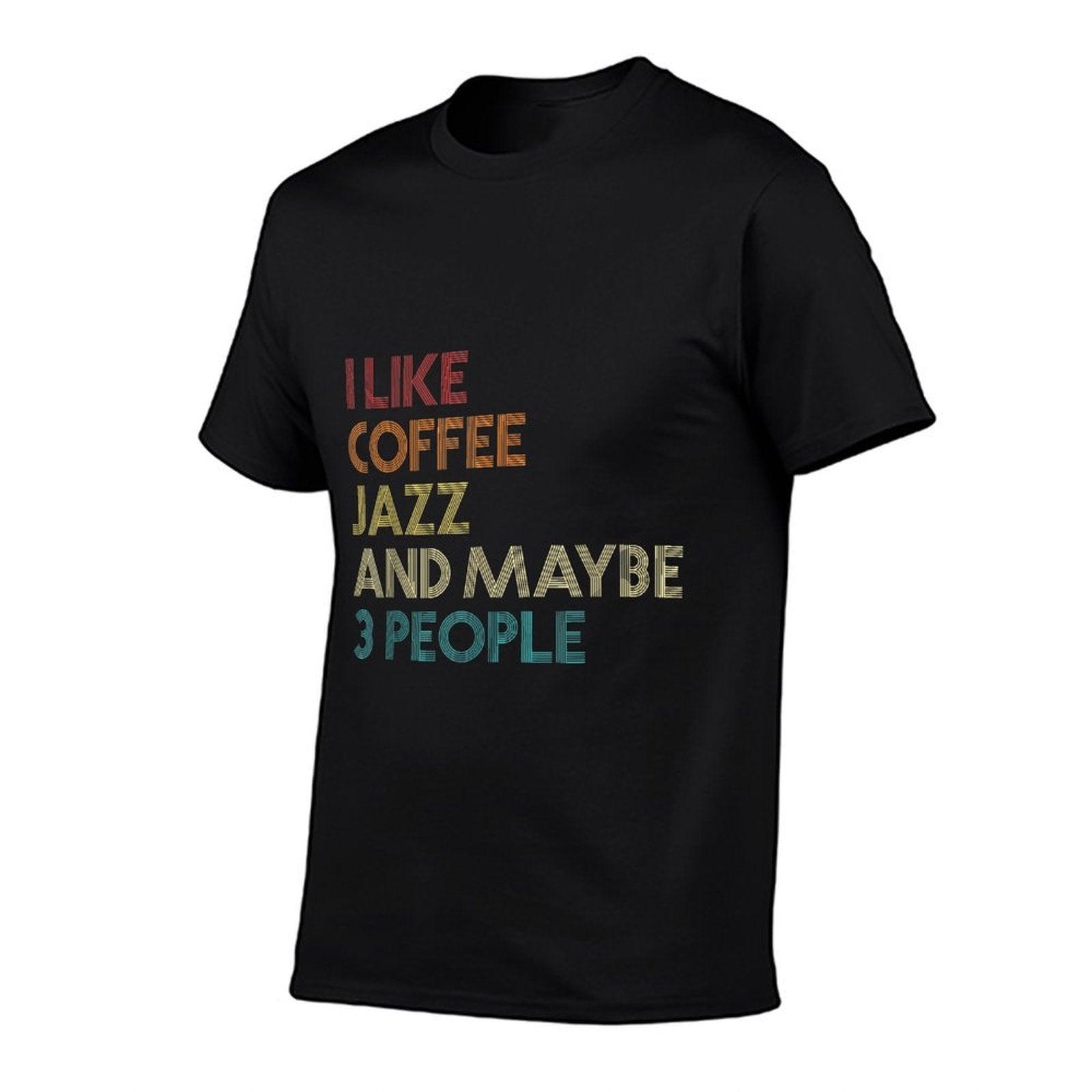 I Like Jazz Coffee And Maybe 3 People Vintage Retro Music T-Shirt