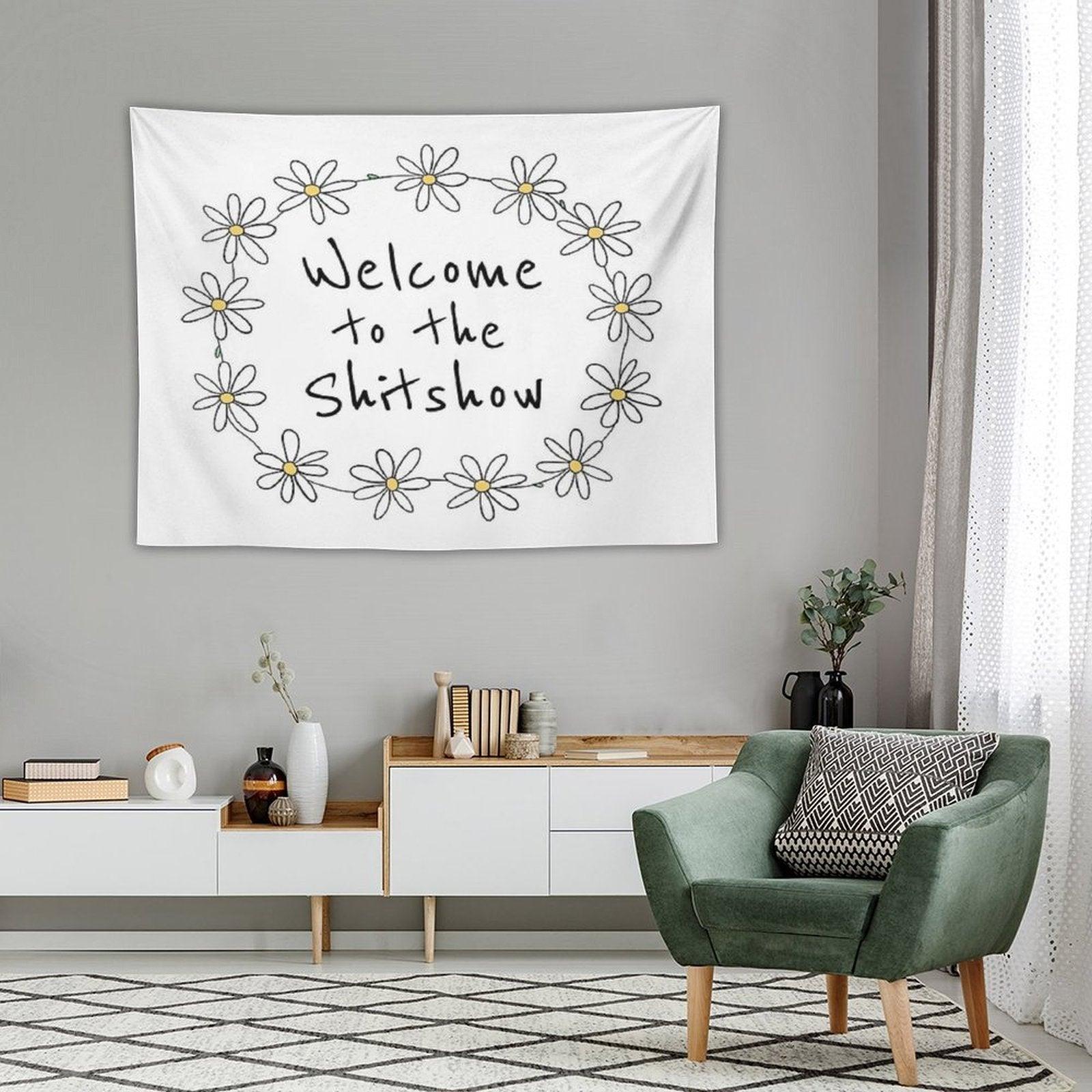 Welcome to The Shitshow (Daisy Chain) Tapestry