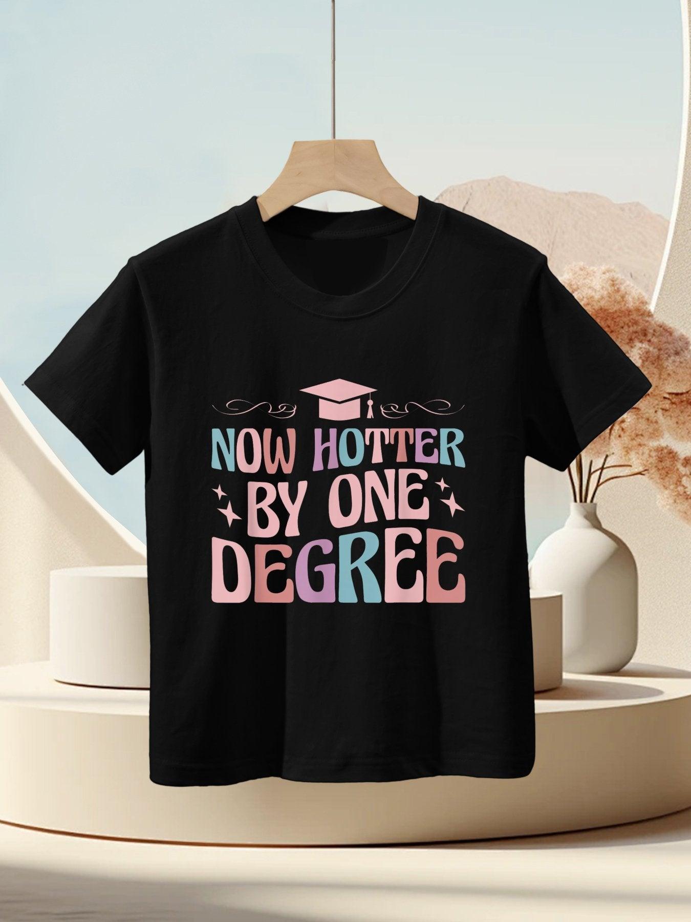 Now Hotter By One Degree Funny Graduation Kids T-Shirt