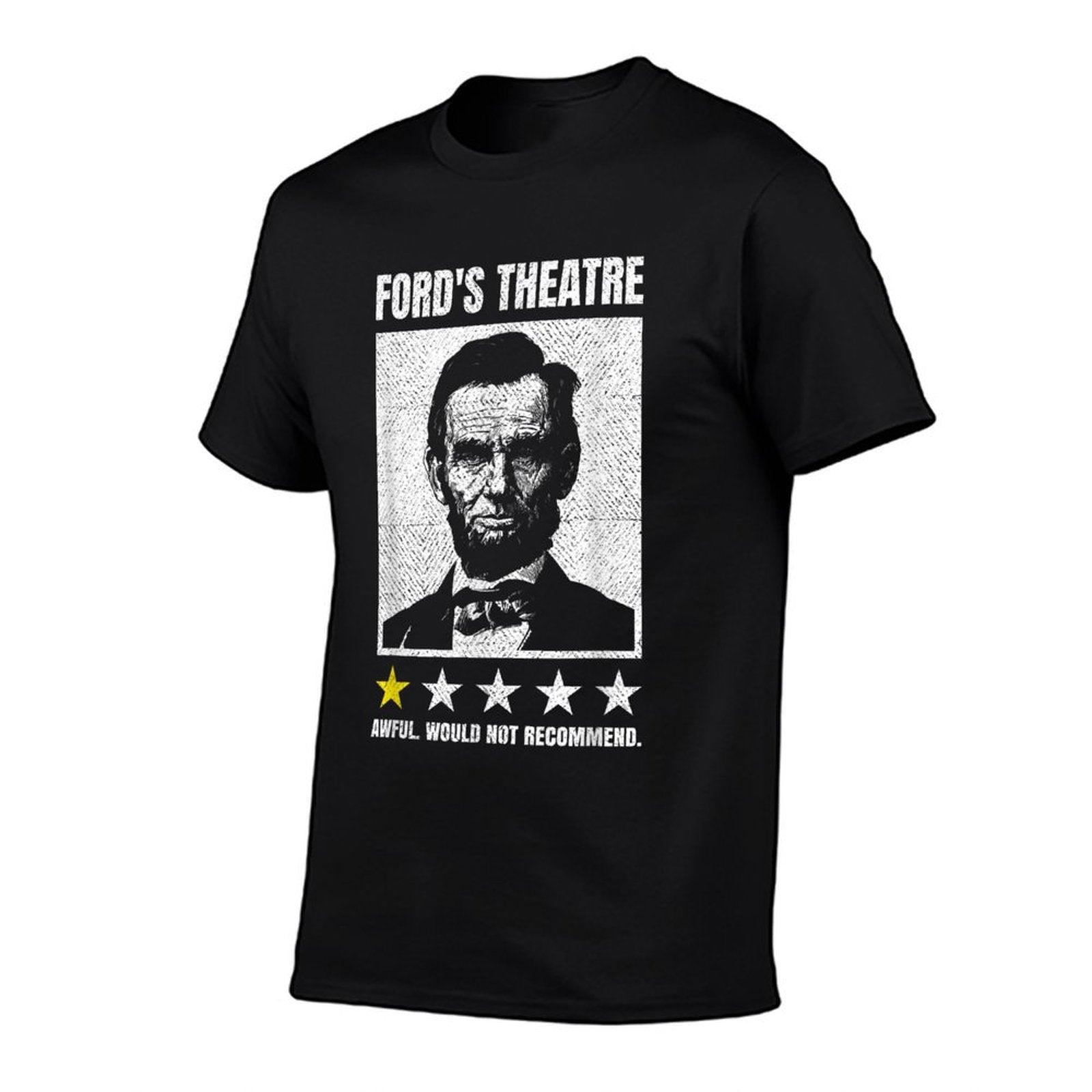 Abraham Lincoln Ford's Theatre Awful Would Not Recommend T-Shirt
