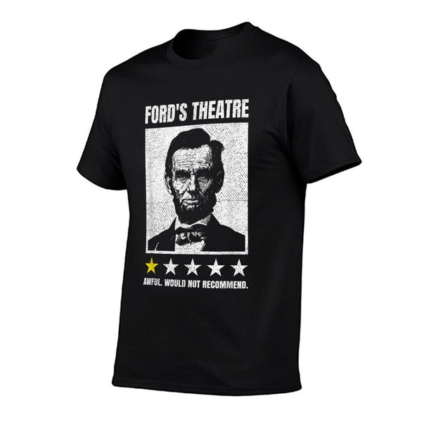 Abraham Lincoln Ford's Theatre Awful Would Not Recommend T-Shirt