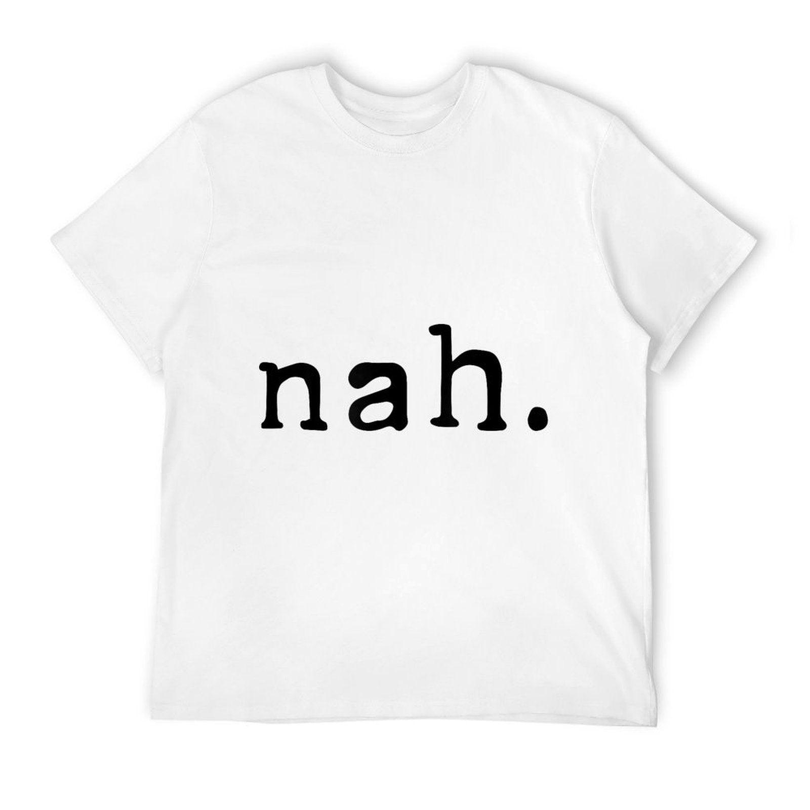 Funny Sarcastic Nah Sassy Quote Pessimist  Lightweight T-Shirt