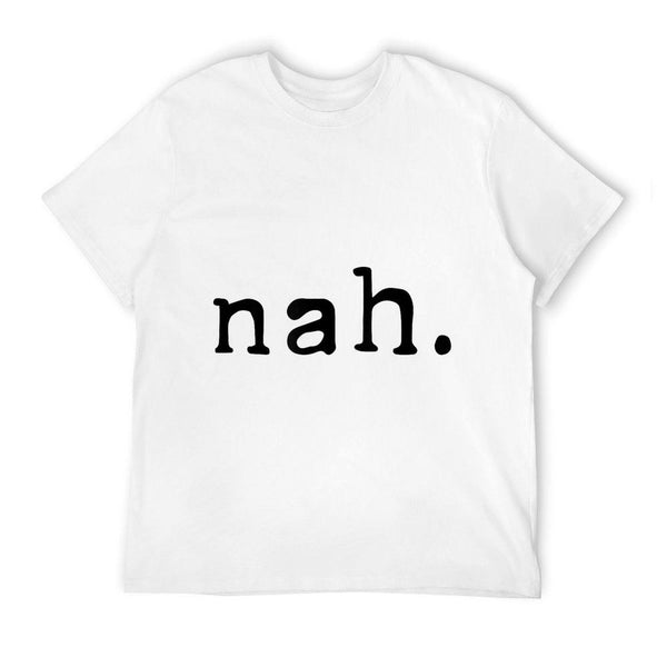 Funny Sarcastic Nah Sassy Quote Pessimist  Lightweight T-Shirt