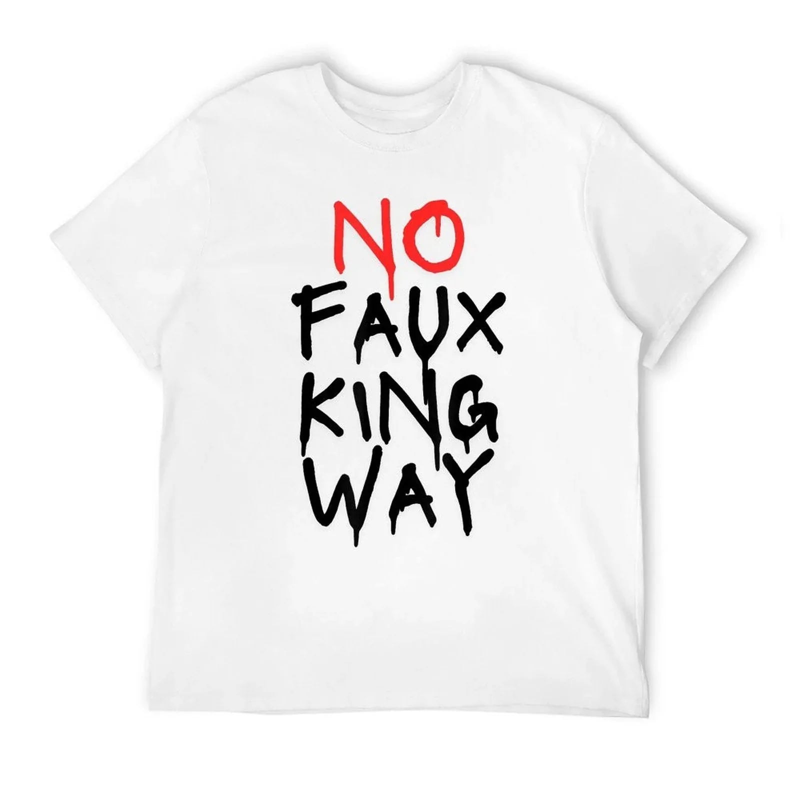 No Faux King Way  Trendy Pattern T-Shirt