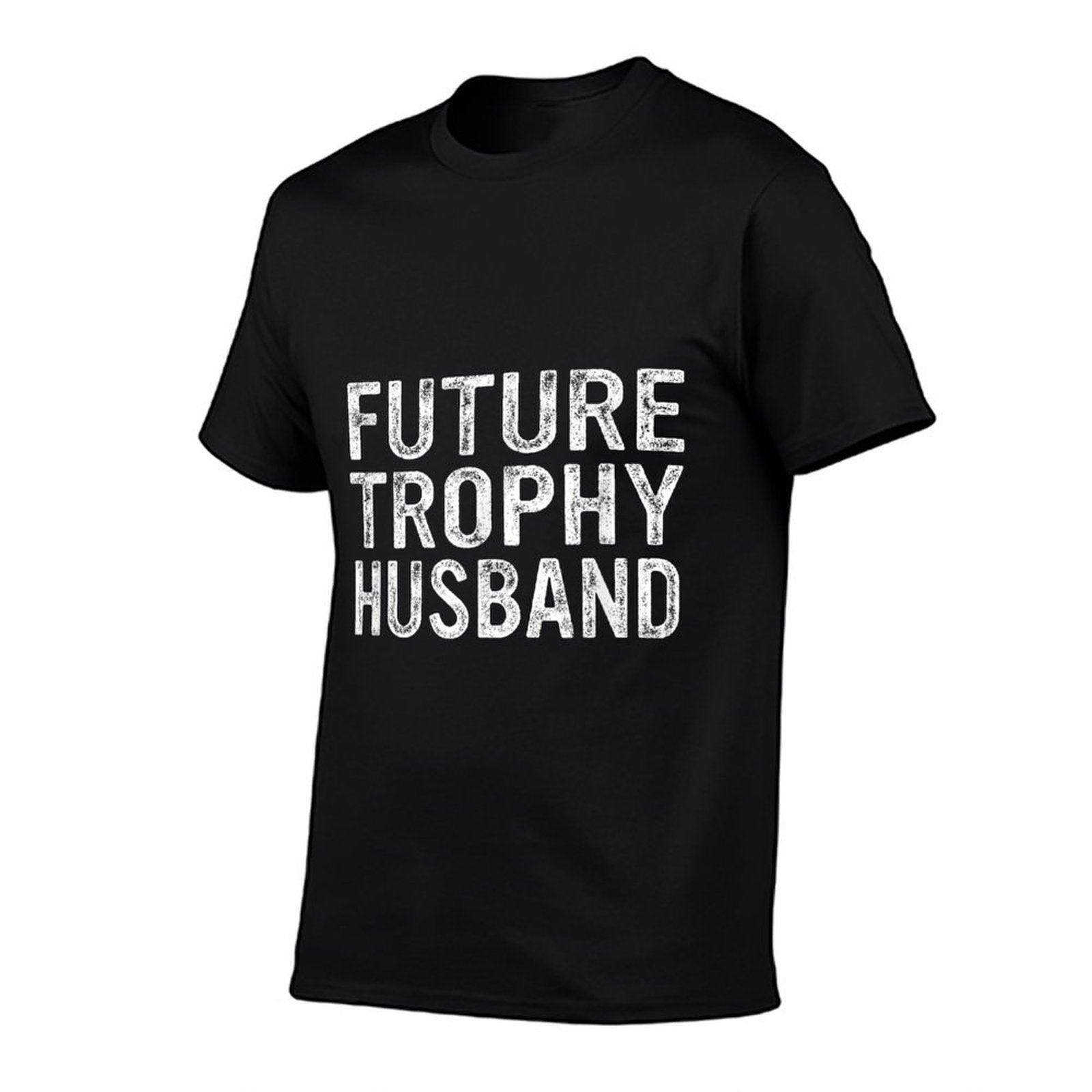 Future Trophy Husband Funny Groom Husband To Be T-Shirt