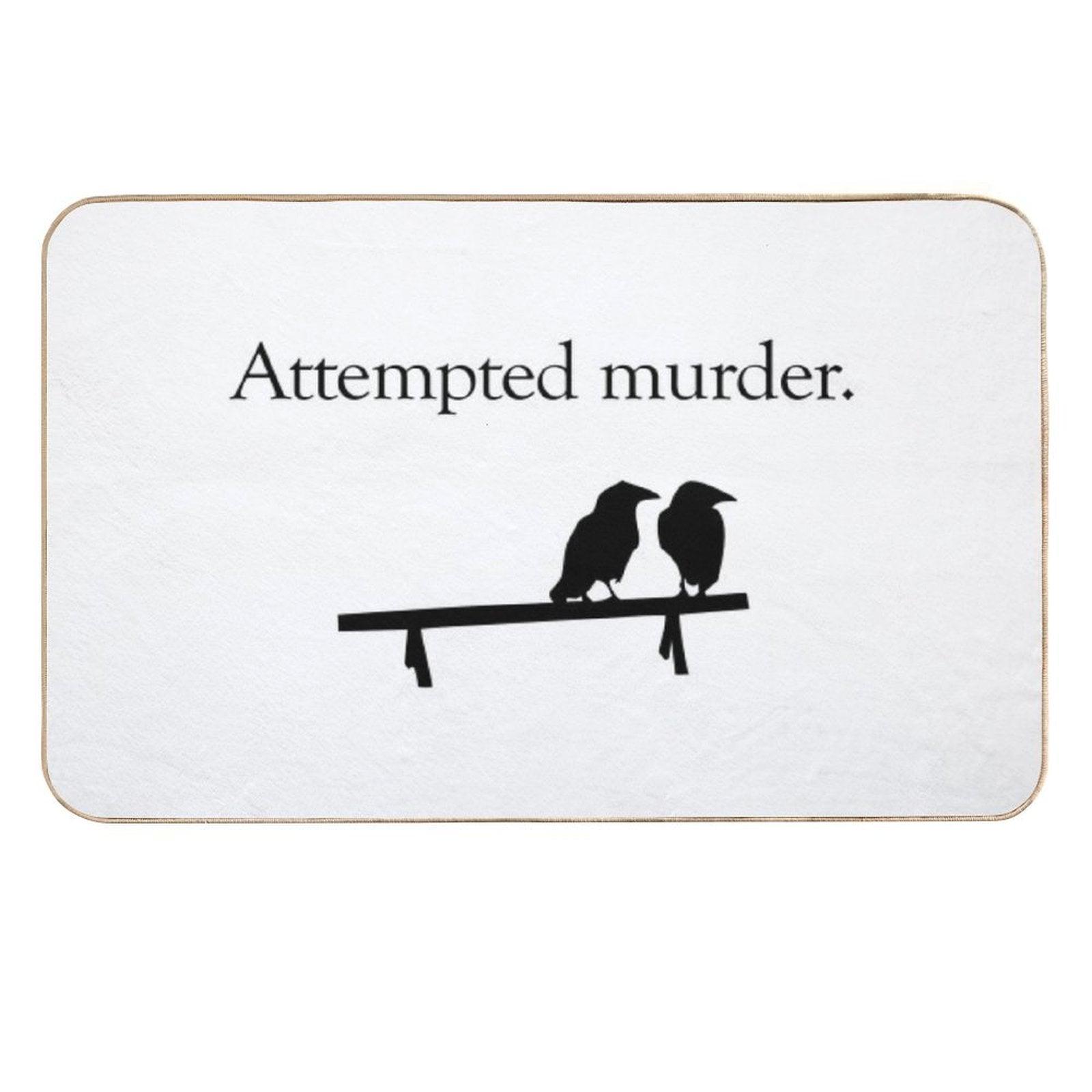 Attempted Murder  Easy Maintenance Bath Mat